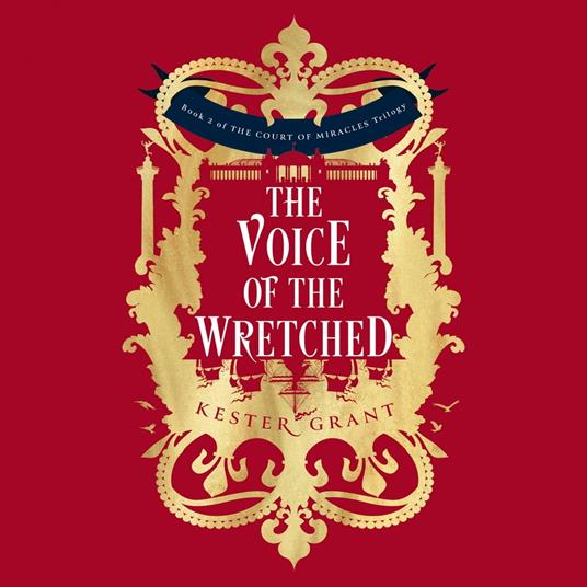 The Voice of the Wretched: The SUNDAY TIMES Bestselling Reimagining of Les Misérables (The Court of Miracles Trilogy, Book 2)