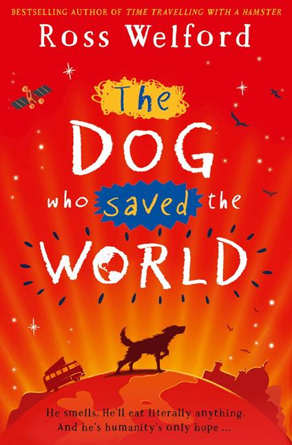 The Dog Who Saved the World - Ross Welford - ebook