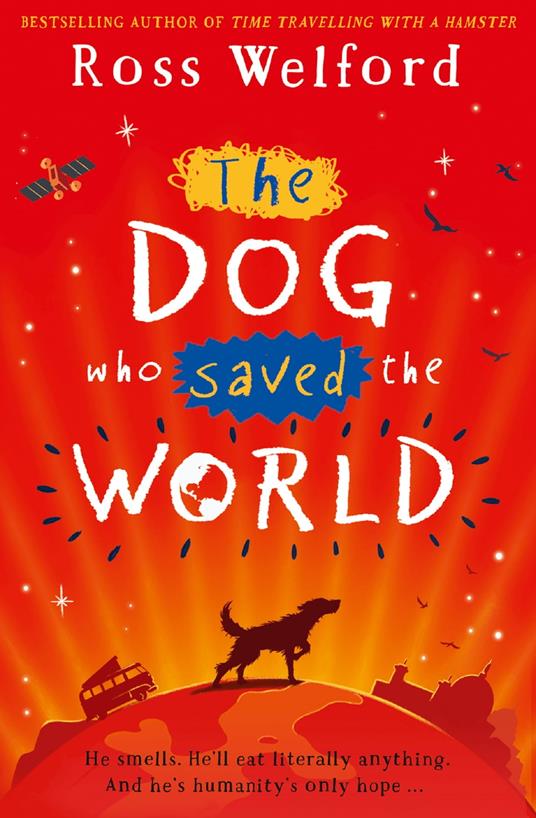 The Dog Who Saved the World - Ross Welford - ebook