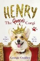 Henry the Queen's Corgi - Georgie Crawley - cover
