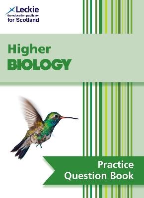 Higher Biology: Practise and Learn Sqa Exam Topics - John DiMambro,Stuart White,Leckie - cover