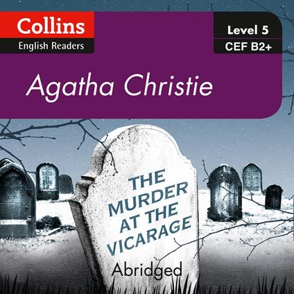 The Murder at the Vicarage: B2+ (Collins Agatha Christie ELT Readers)