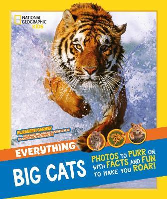 Everything: Big Cats - National Geographic Kids - cover