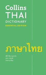Thai Essential Dictionary: All the Words You Need, Every Day