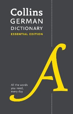 German Essential Dictionary: All the Words You Need, Every Day - Collins Dictionaries - cover