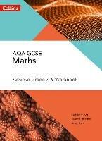 AQA GCSE Maths Achieve Grade 7-9 Workbook