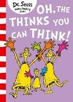 Oh, The Thinks You Can Think!
