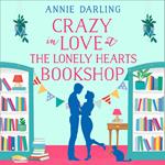 Crazy in Love at the Lonely Hearts Bookshop: A funny and feel-good romantic comedy