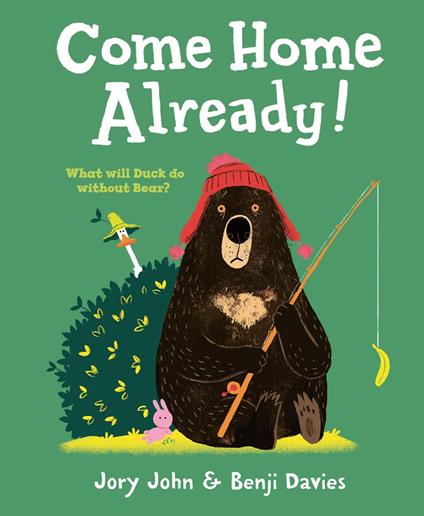 Come Home Already! - Jory John,Benji Davies - ebook