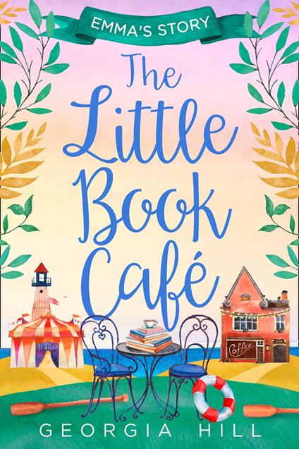 The Little Book Café: Emma’s Story (The Little Book Café, Book 2)