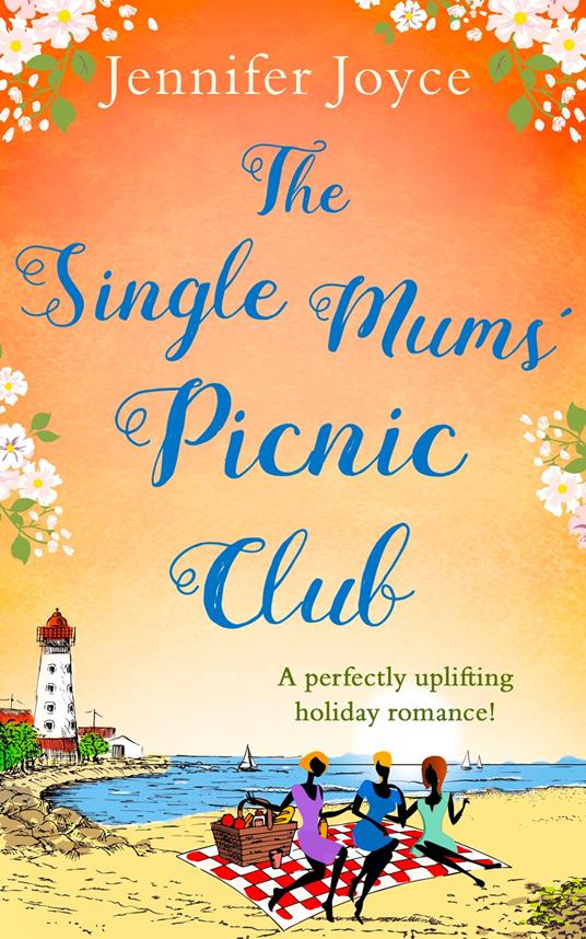 The Single Mums’ Picnic Club: A perfectly uplifting beach-read!