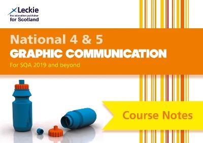 National 4/5 Graphic Communication: Comprehensive Textbook to Learn Cfe Topics - Peter Linton,Scott Hunter,Leckie - cover