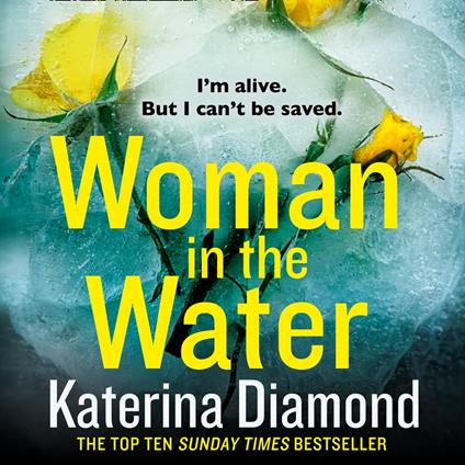 Woman in the Water: The gripping twisty page-turning crime thriller from the Sunday Times bestseller