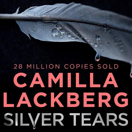 Silver Tears: The gripping new psychological crime thriller from the No.1 international bestselling author (Faye’s Revenge, Book 2)