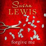 Forgive Me: The gripping new suspense novel from the Sunday Times bestselling author...