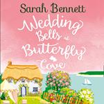 Wedding Bells at Butterfly Cove: A heartwarming romantic read from bestselling author Sarah Bennett (Butterfly Cove, Book 2)