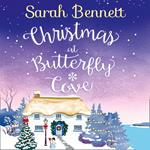 Christmas at Butterfly Cove: The perfect cozy, feel-good and uplifting Christmas romance to curl up with this festive season 2024 (Butterfly Cove, Book 3)