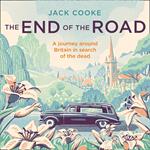 The End of the Road: A journey around Britain in search of the dead