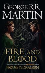 Fire and Blood: The inspiration for HBO’s House of the Dragon (A Song of Ice and Fire)