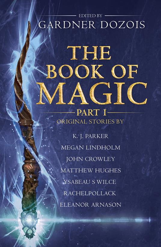 The Book of Magic: Part 1: A collection of stories by various authors