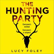 The Hunting Party: The Sunday Times and New York Times global bestseller, a gripping murder mystery from the No 1 bestselling author of The Guest List
