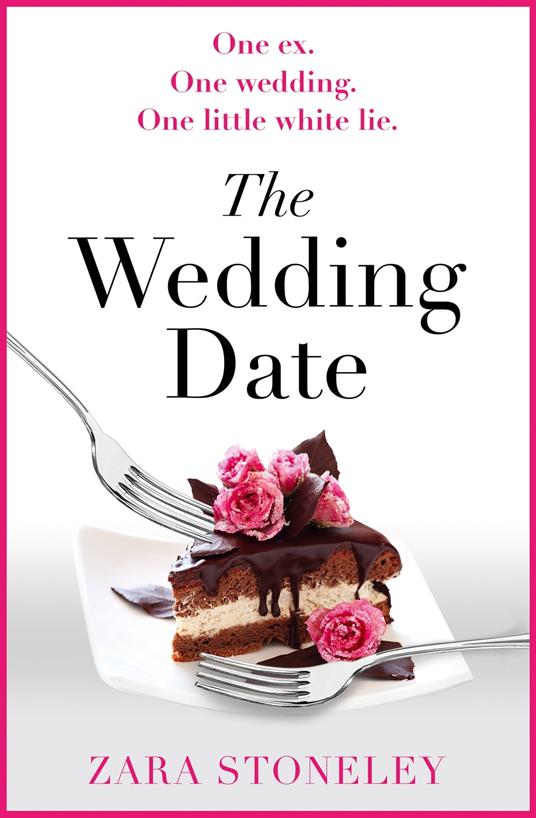 The Wedding Date (The Zara Stoneley Romantic Comedy Collection, Book 2)