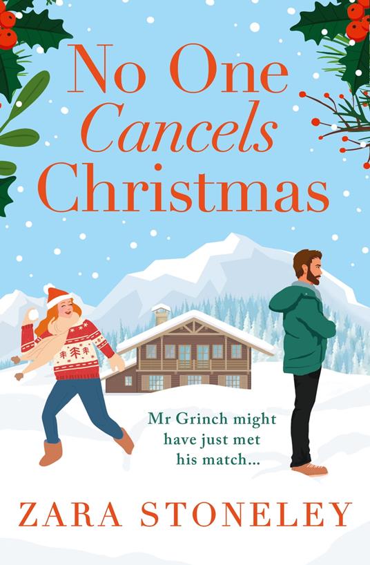 No One Cancels Christmas (The Zara Stoneley Romantic Comedy Collection, Book 3)