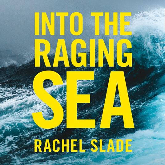 Into the Raging Sea