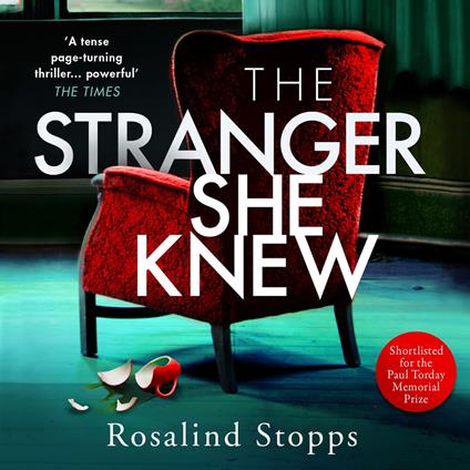 The Stranger She Knew: The most shocking and twisty mystery thriller for 2020, shortlisted for the Paul Torday Prize