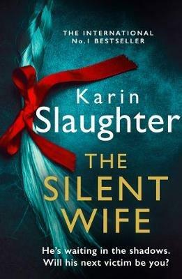 The Silent Wife - Karin Slaughter - cover