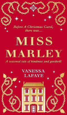 Miss Marley: A Christmas Ghost Story - a Prequel to a Christmas Carol - Vanessa Lafaye - cover