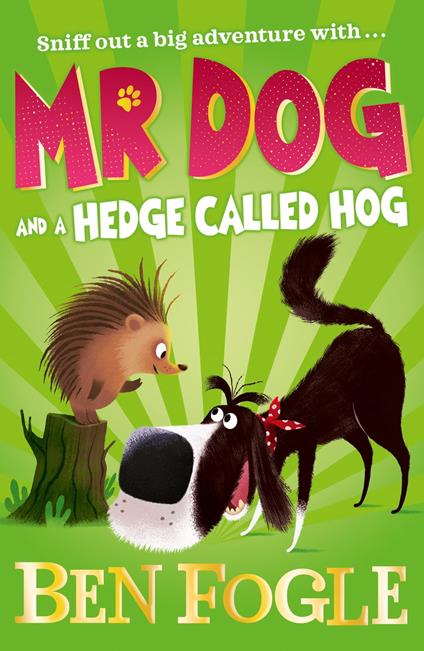 Mr Dog and a Hedge Called Hog - Steve Cole,Fogle Ben,Nikolas Ilic - ebook