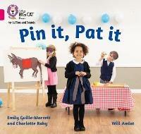 Pin it, Pat it: Band 01a/Pink a - Charlotte Raby,Emily Guille-Marrett - cover