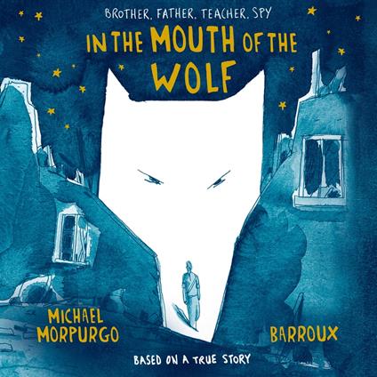 In the Mouth of the Wolf