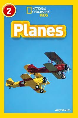 Planes: Level 2 - Amy Shields,National Geographic Kids - cover