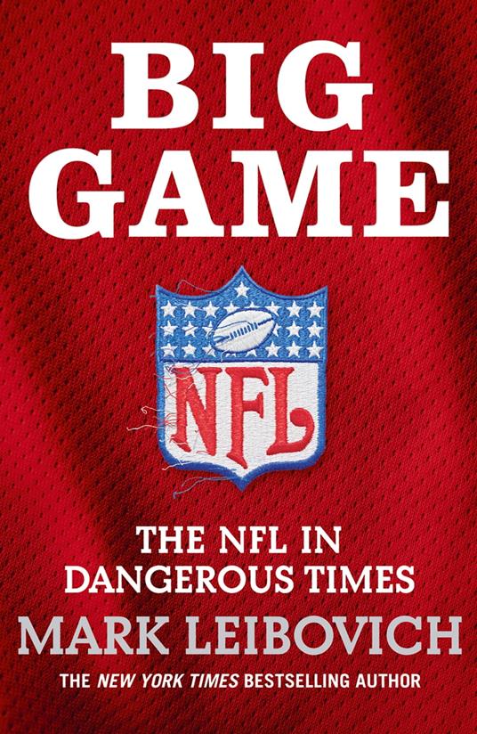 Big Game: The NFL in Dangerous Times