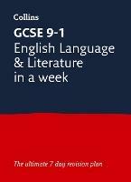 GCSE 9-1 English Language and Literature In A Week: Ideal for the 2025 and 2026 Exams - Collins GCSE,Ian Kirby - cover