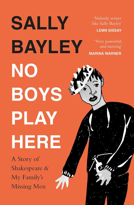 No Boys Play Here: A Story of Shakespeare and My Family’s Missing Men