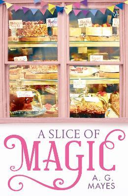 A Slice of Magic - A. G. Mayes - cover
