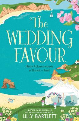 The Wedding Favour - Lilly Bartlett,Michele Gorman - cover
