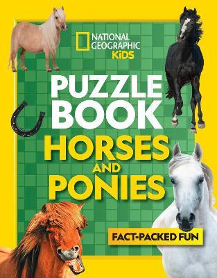 Puzzle Book Horses and Ponies: Brain-Tickling Quizzes, Sudokus, Crosswords and Wordsearches - National Geographic Kids - cover
