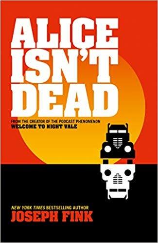 Alice Isn't Dead - Joseph Fink - 2