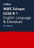 WJEC Eduqas GCSE 9-1 English Language and Literature Workbook: Ideal for the 2026 and 2027 Exams - Collins GCSE - cover