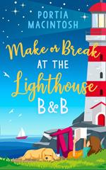 Make or Break at the Lighthouse B & B (Marram Bay, Book 3)