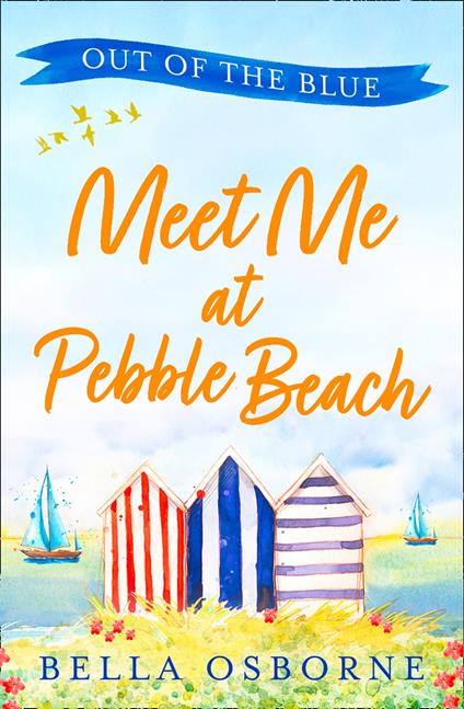 Meet Me at Pebble Beach: Part One – Out of the Blue (Meet Me at Pebble Beach, Book 1)
