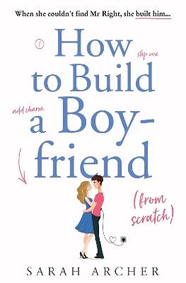 How to Build a Boyfriend from Scratch - Sarah Archer - cover