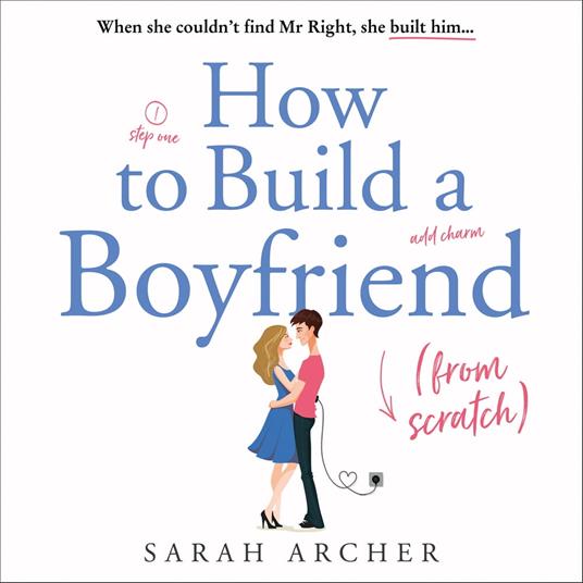 How to Build a Boyfriend from Scratch