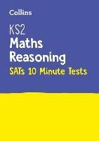 KS2 Maths Reasoning SATs 10-Minute Tests: For the 2026 Tests - Collins KS2 - cover