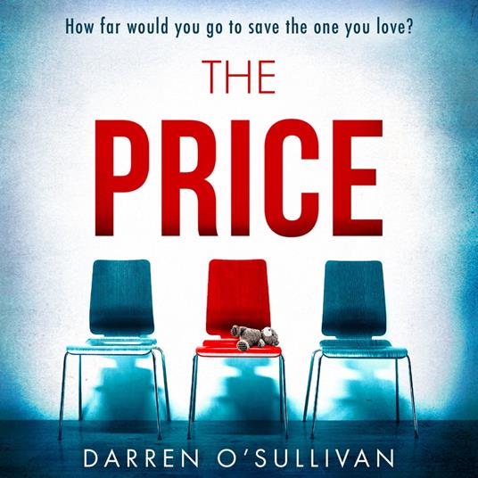 The Price: The utterly gripping emotional psychological crime thriller by the bestselling author of The Husband!