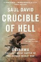 Crucible of Hell: Okinawa: the Last Great Battle of the Second World War - Saul David - cover
